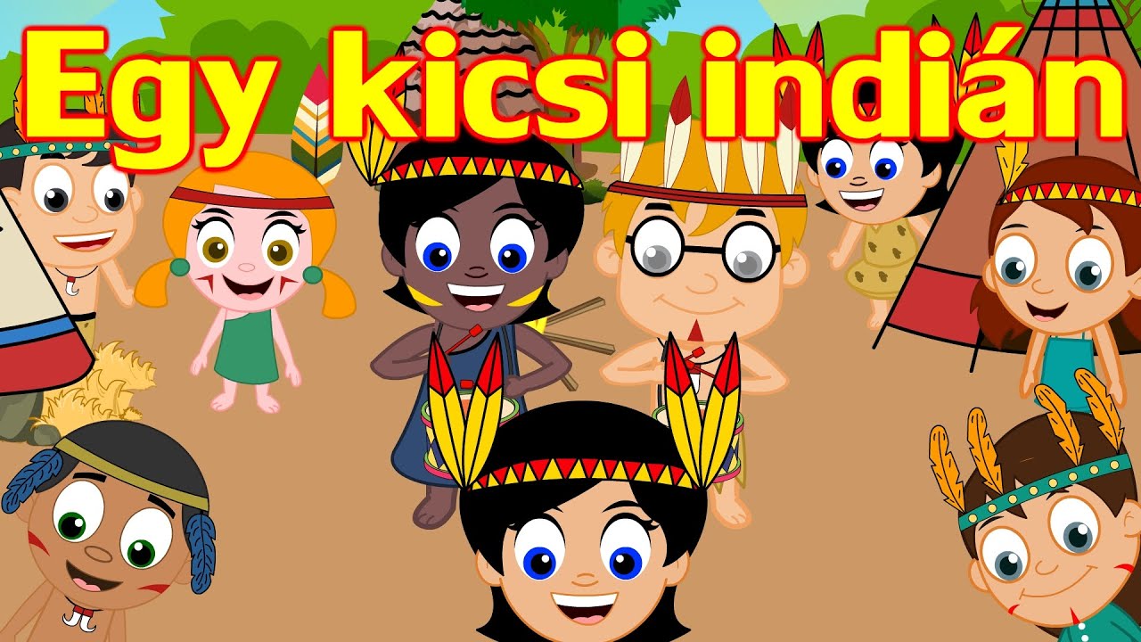 Egy kicsi indián + 4 magyar gyerekdalok |  Gyűjtemény | 10 Little Indians in Hungarian10 L