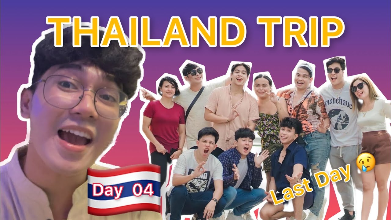 THAILAND TRIP DAY 04 (Last Day 😢) 🇹🇭 | DanSoy | BisayaSquad 🚀
