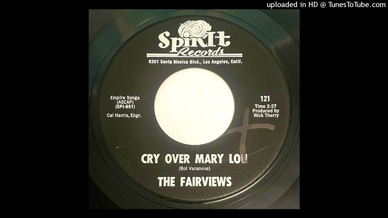 The Fairviews - Cry Over Mary Lou
