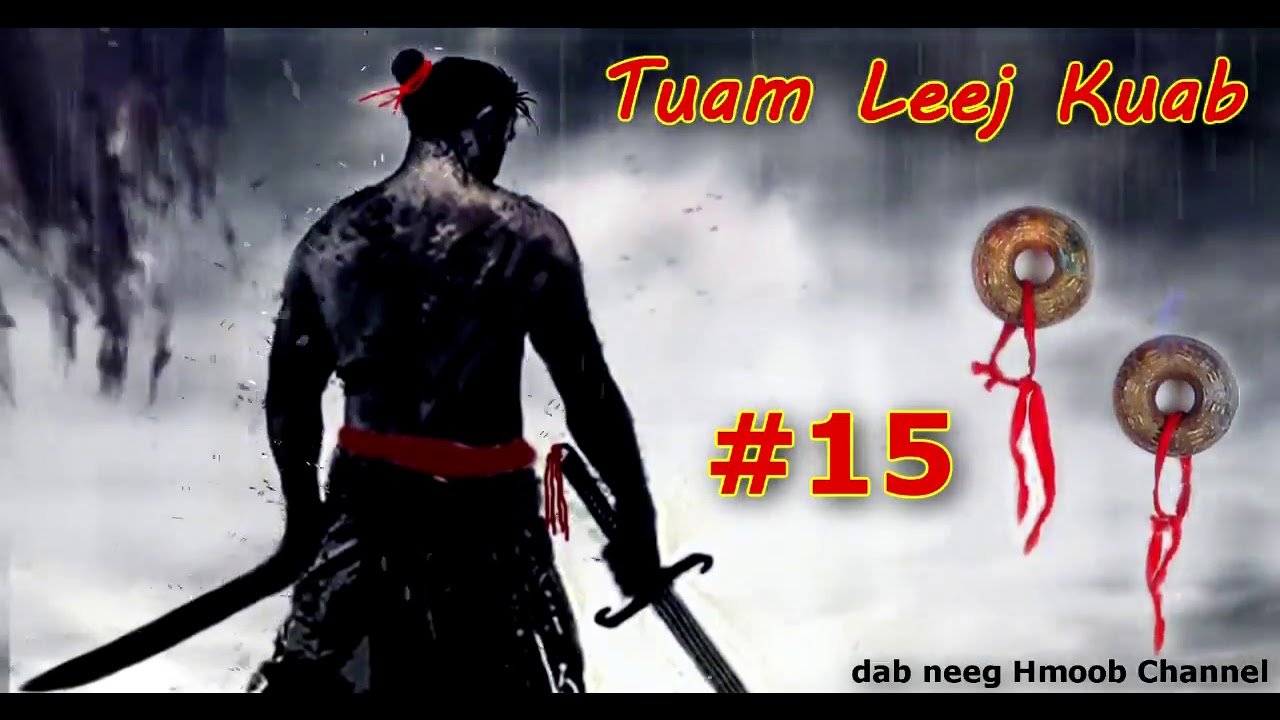 Tuam Leej Kuab Khawv Koob Dab Tsov ( Part 15 ) 18/2/2021