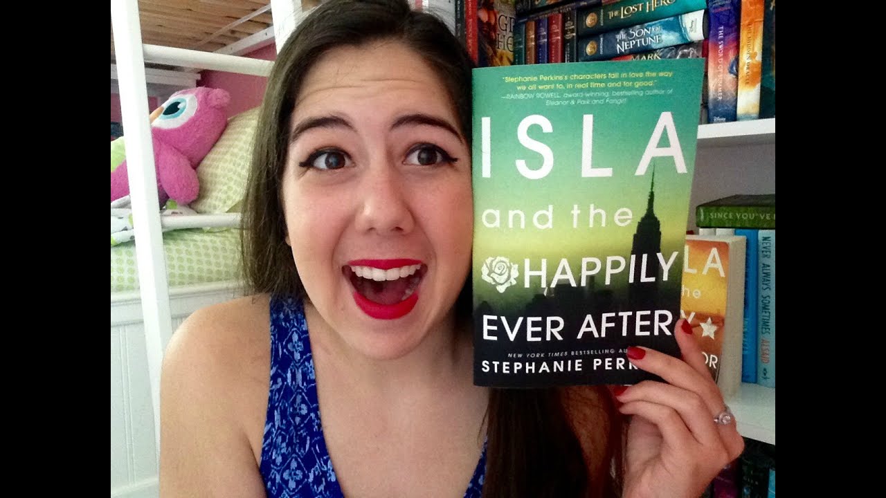 ISLA AND THE HAPPILY EVER AFTER BY STEPHANIE PERKINS | BOOKTALK