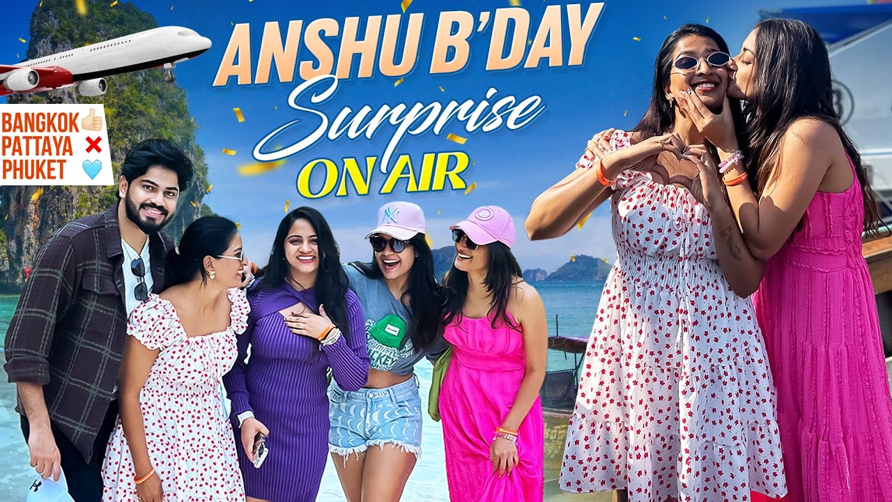 Anshu Birthday Surprise On Air | Sreepriya | Sreepriya Vlogs | Phuket | Bangkok Vlog