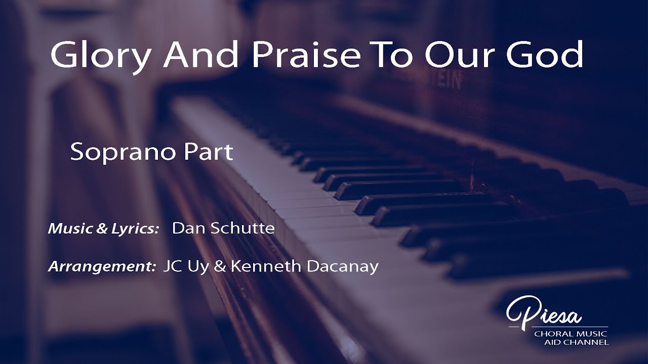 Glory and Praise to our God (Dan Schutte) - Soprano