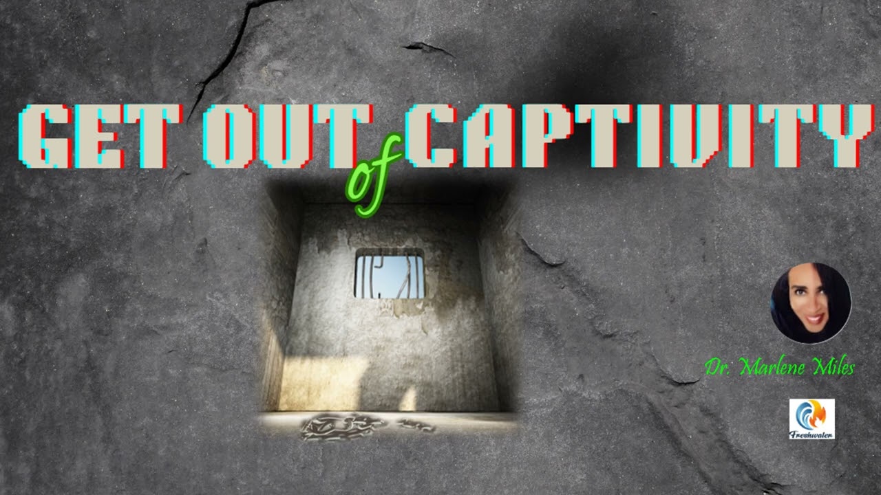 GET OUT OF CAPTIVITY