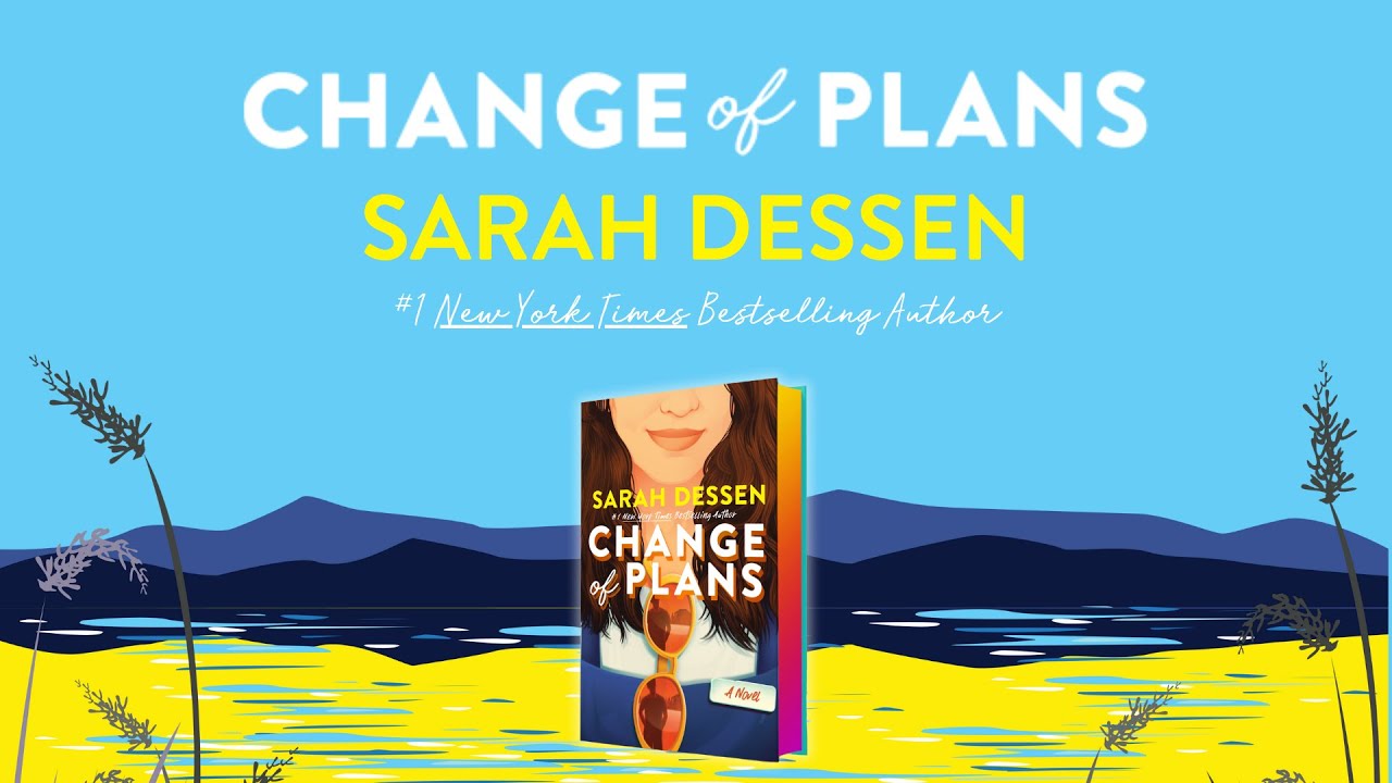 Change of Plans by Sarah Dessen | Book Trailer