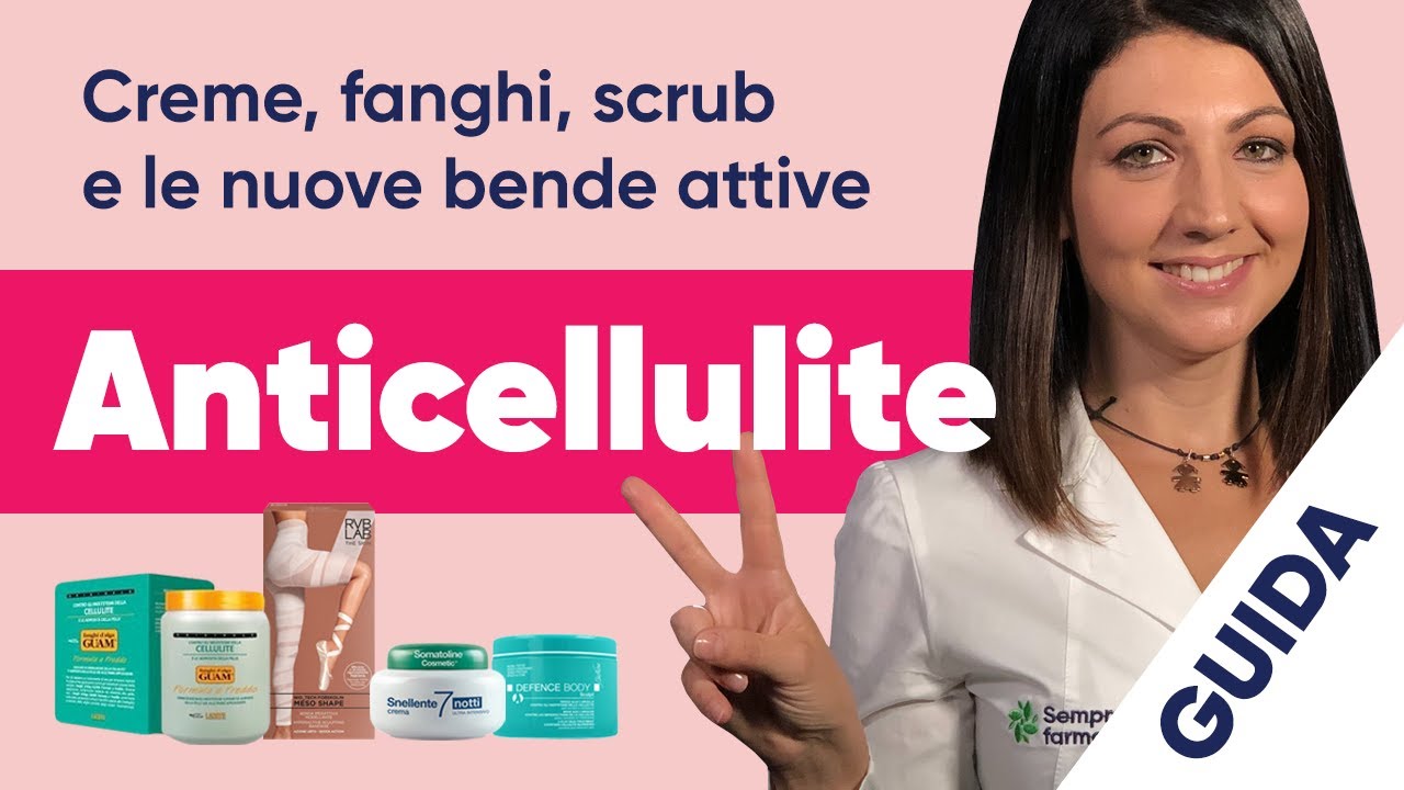 I migliori prodotti anticellulite: scopri le creme, i fanghi, gli scrub e le nuove bende attive