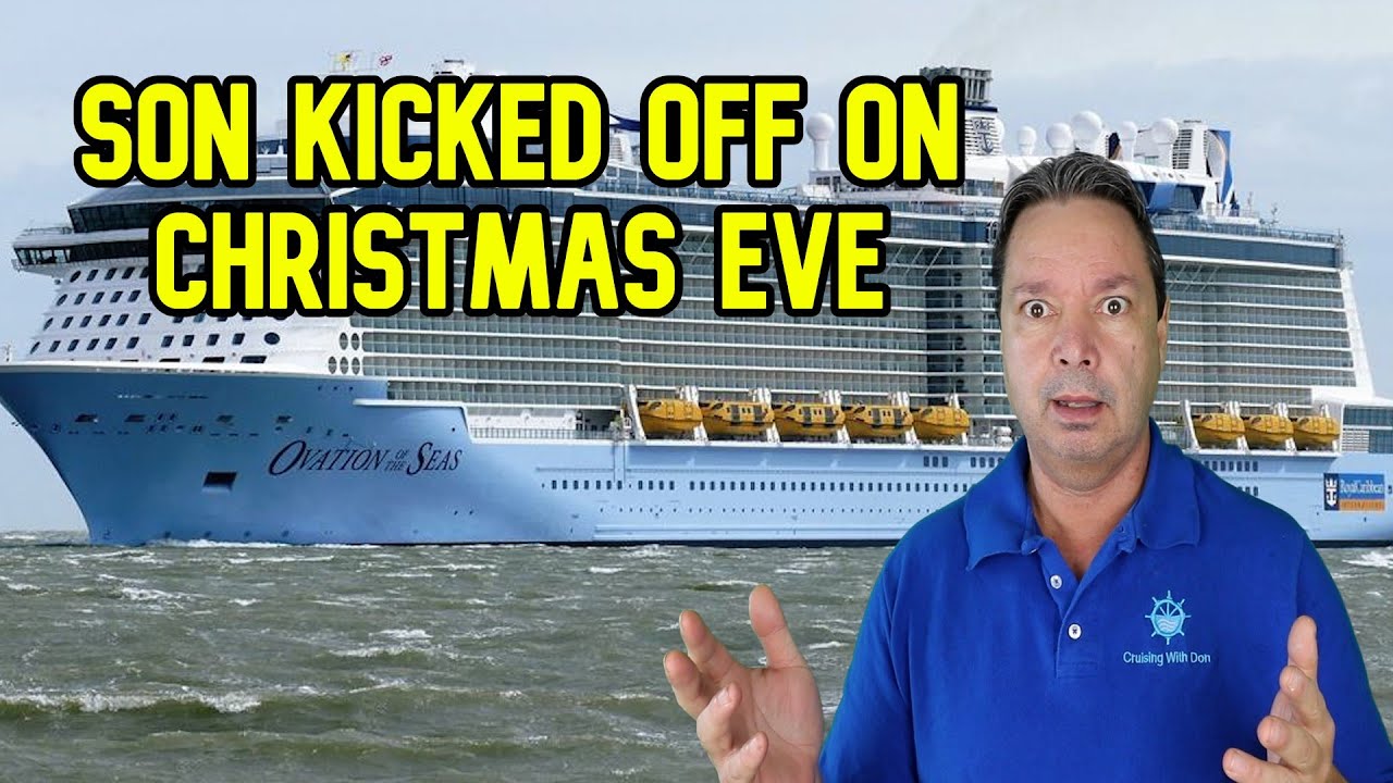 CRUISE LINE APOLOGIZES FOR KICKING SON OFF ON CHRISTMAS EVE