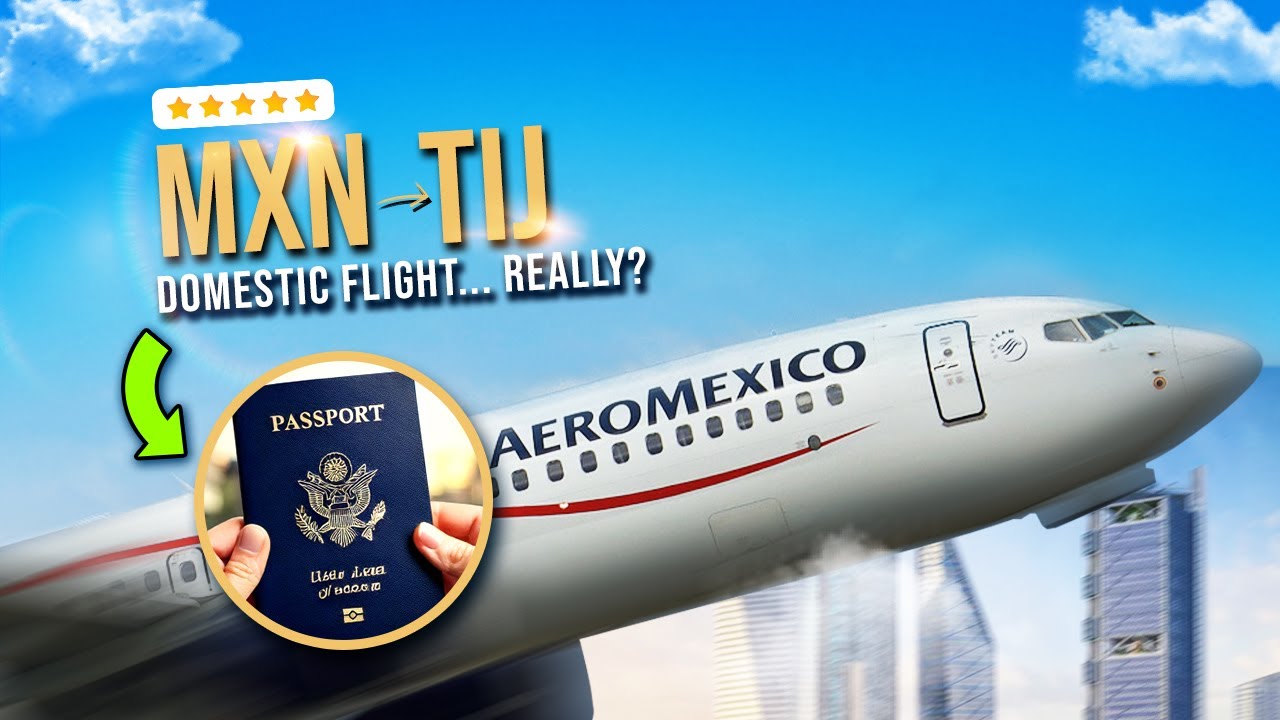 AeroMexico 737 MAX 8 | Mexico City to Tijuana – Unexpected Border Inspection