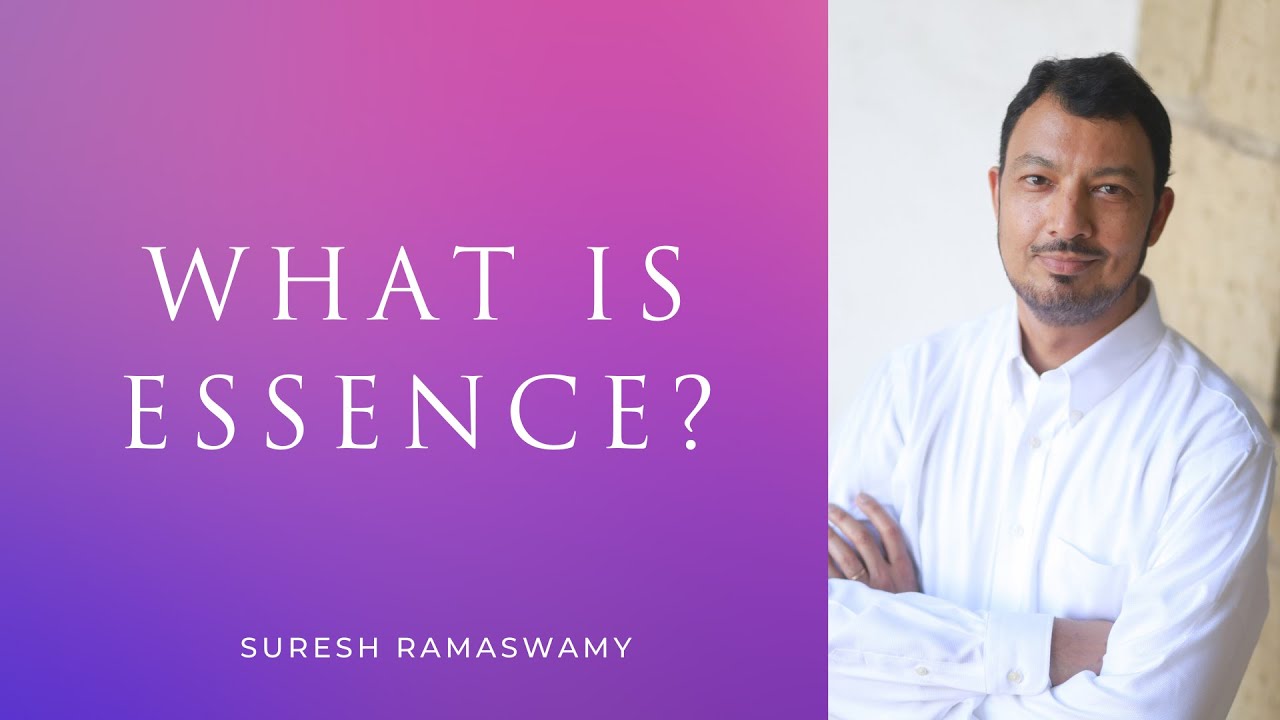 What is Essence | Suresh Ramaswamy answers
