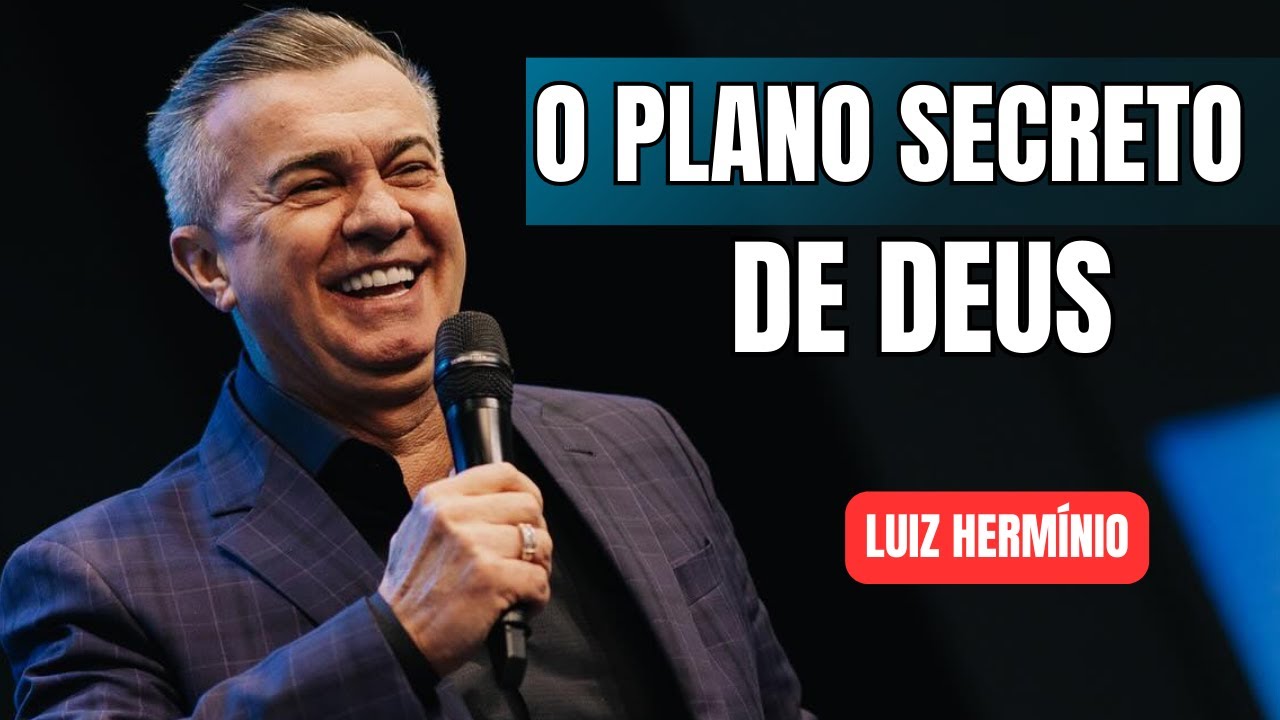 O Plano Secreto de Deus | PREGAÇÃO IMPACTANTE Ap Luiz Hermínio