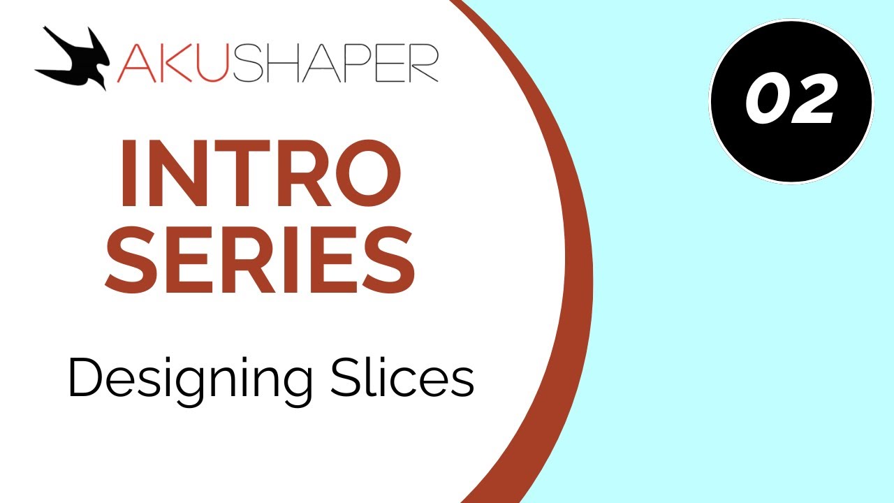 Intro Tutorial 2: Designing Slices