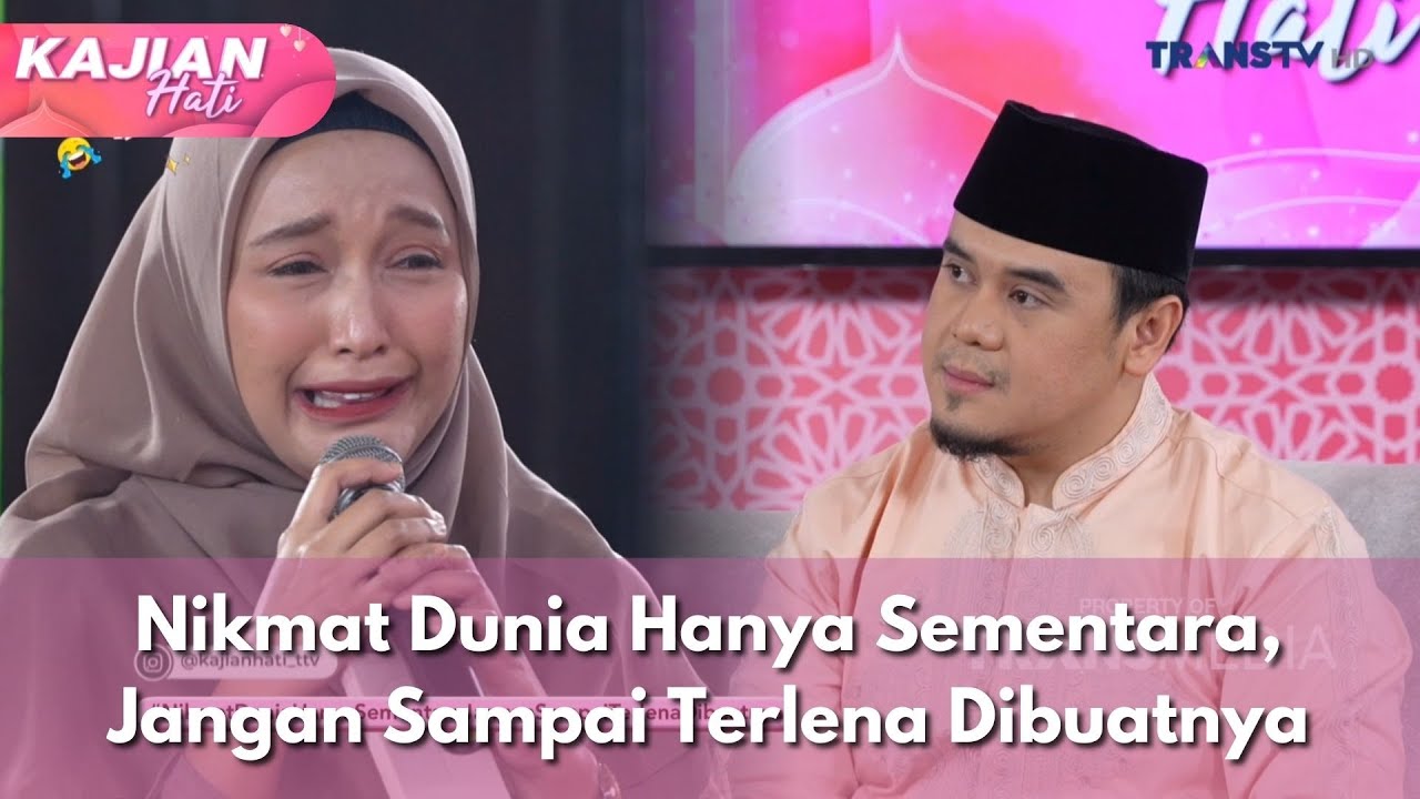 Nikmat Dunia Hanya Sementara, Jangan Sampai Terlena Dibuatnya - KAJIAN HATI (17/1/26) P1