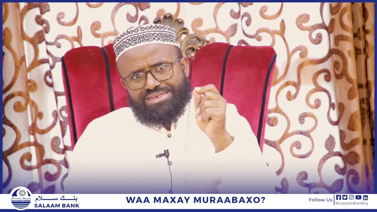 WAA MAXAY MURAABAXO?  DR SH. KHADAR XASAN......