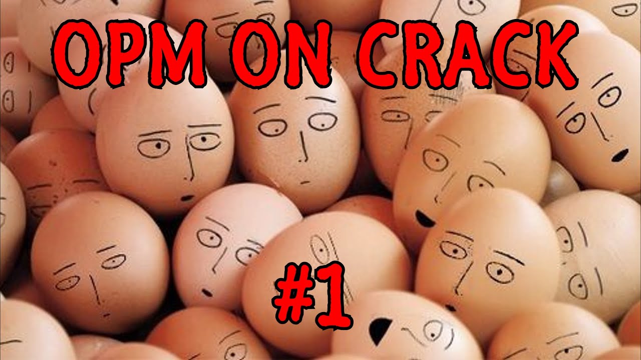 One Punch Man on CRACK #1