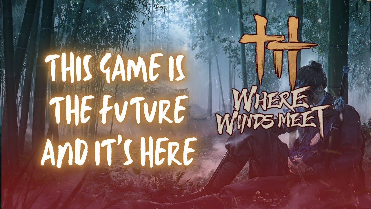 The MOST Amazing Game - [ Where Winds Meet ]
