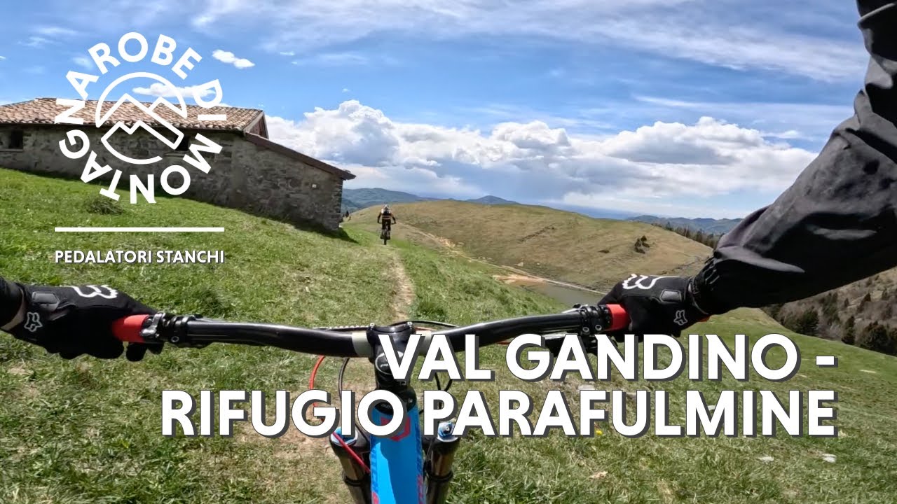 Val Gandino - Rifugio Parafulmine - MTB