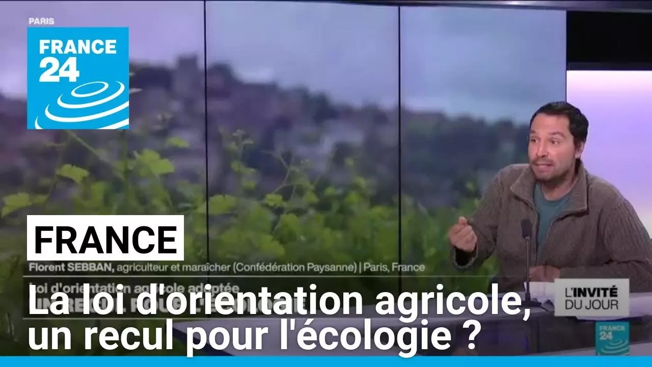 France : la loi d'orientation agricole, un recul pour l'&eacute;cologie ? &bull; FRANCE 24