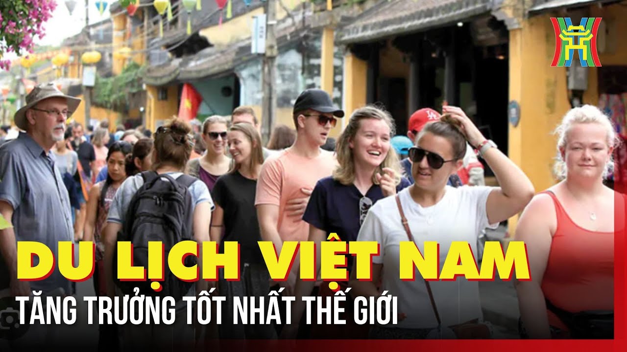 Du lịch Việt Nam tăng trưởng tốt nhất thế giới