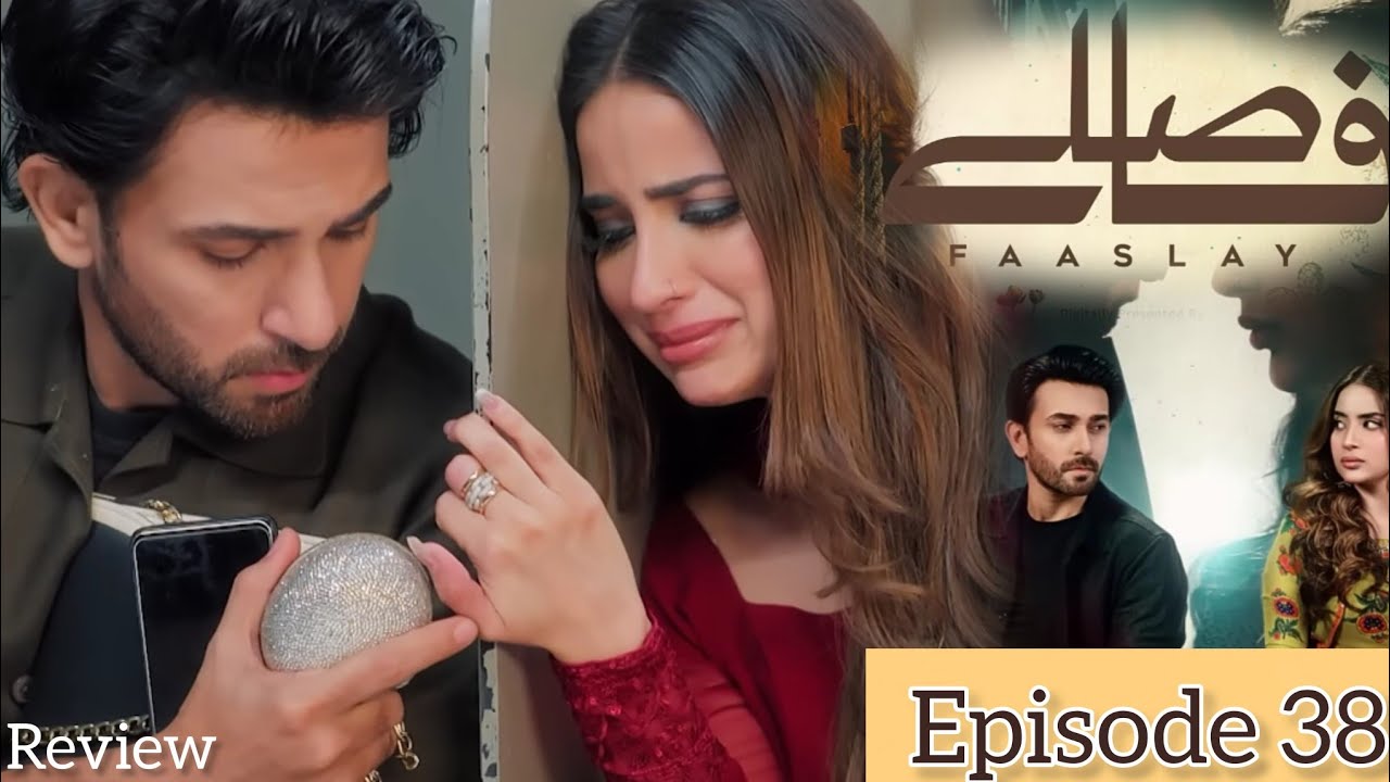 Faaslay Episode 38 | Promo Review |episode 37 review|Ali Ansari - Saboor Aly |Green TV Entertainment