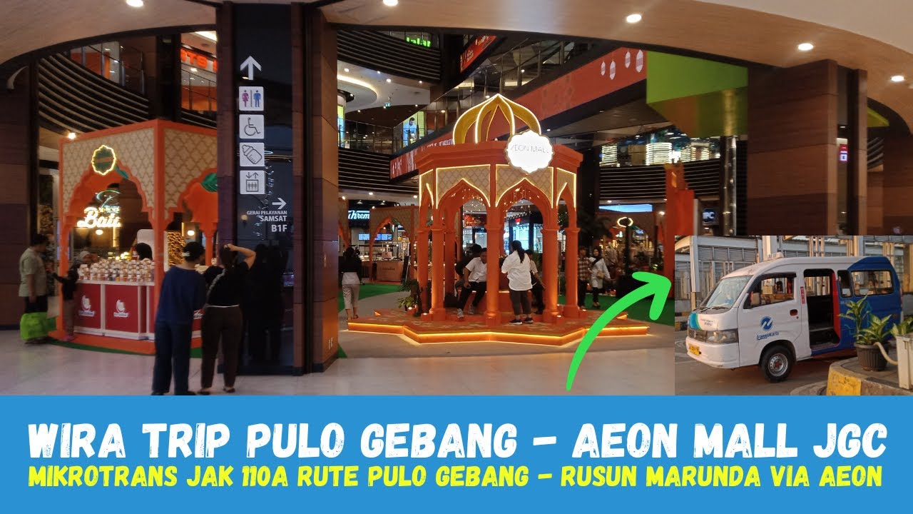 TIPS Cara ke AEON Mall Jakarta Garden City dari Terminal Terpadu Pulo Gebang || Mikrotrans JAK 110A