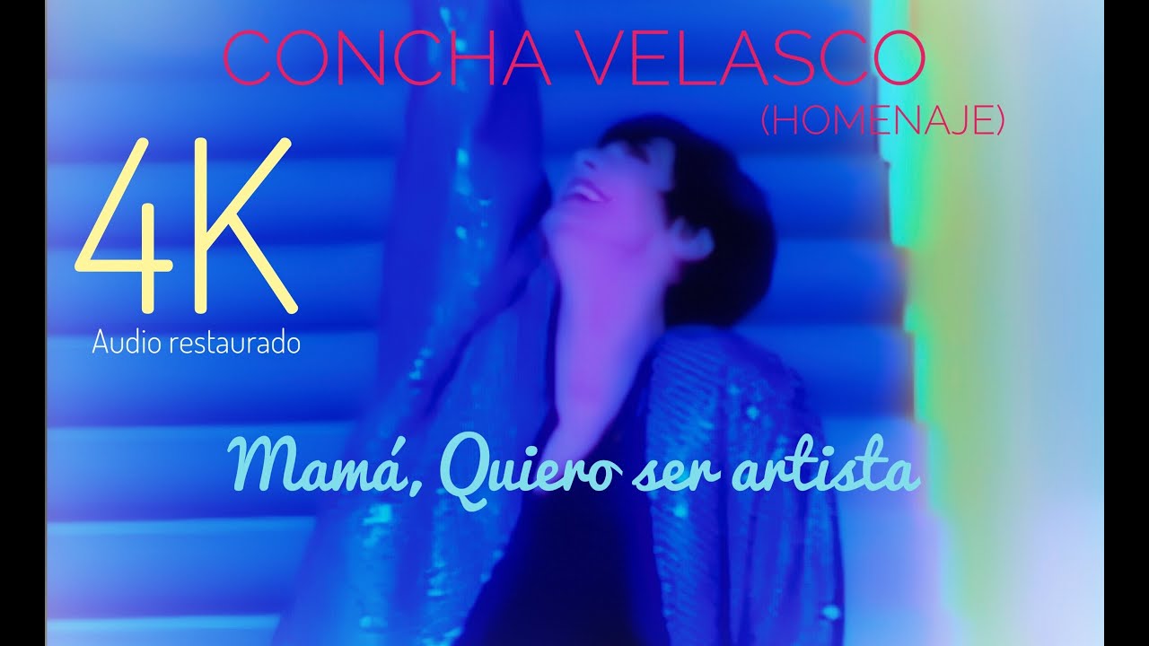 Concha Velasco Mam&aacute;, quiero ser artista (4K HDR)