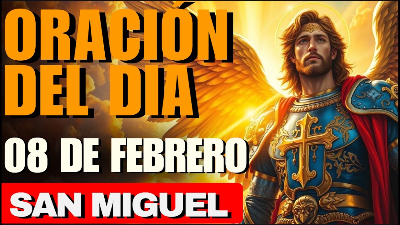 Clamor a San Miguel Arcángel para recibir su luz en tiempos de confusión