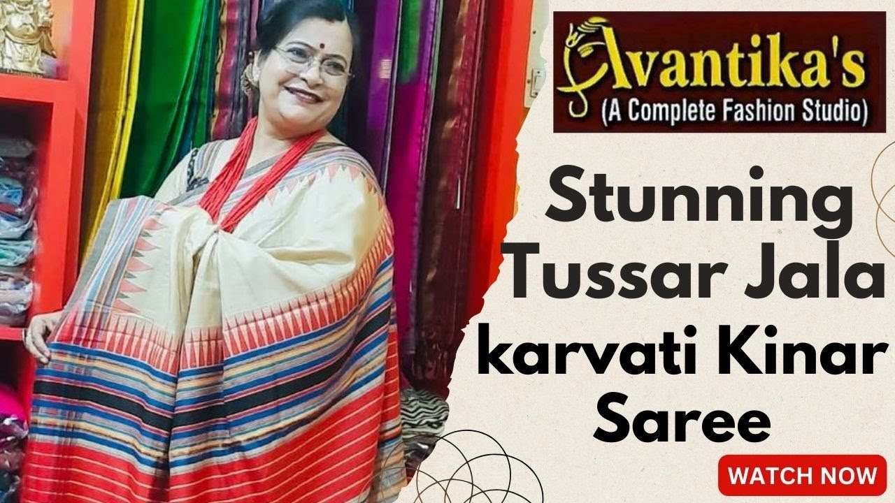 AVANTIKA`S  || Stunning Tussar Jala karvati Kinar Saree || Episode-484 ||