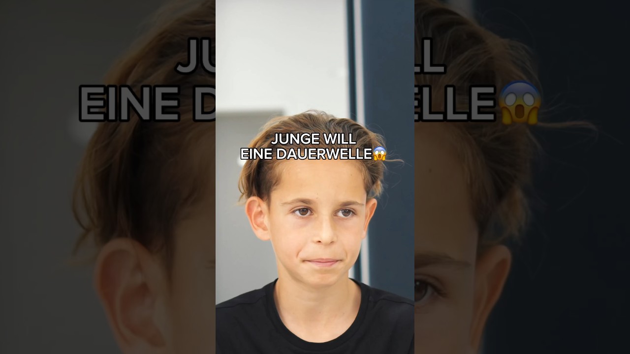 JUNGE WILL EINE DAUERWELLE😳