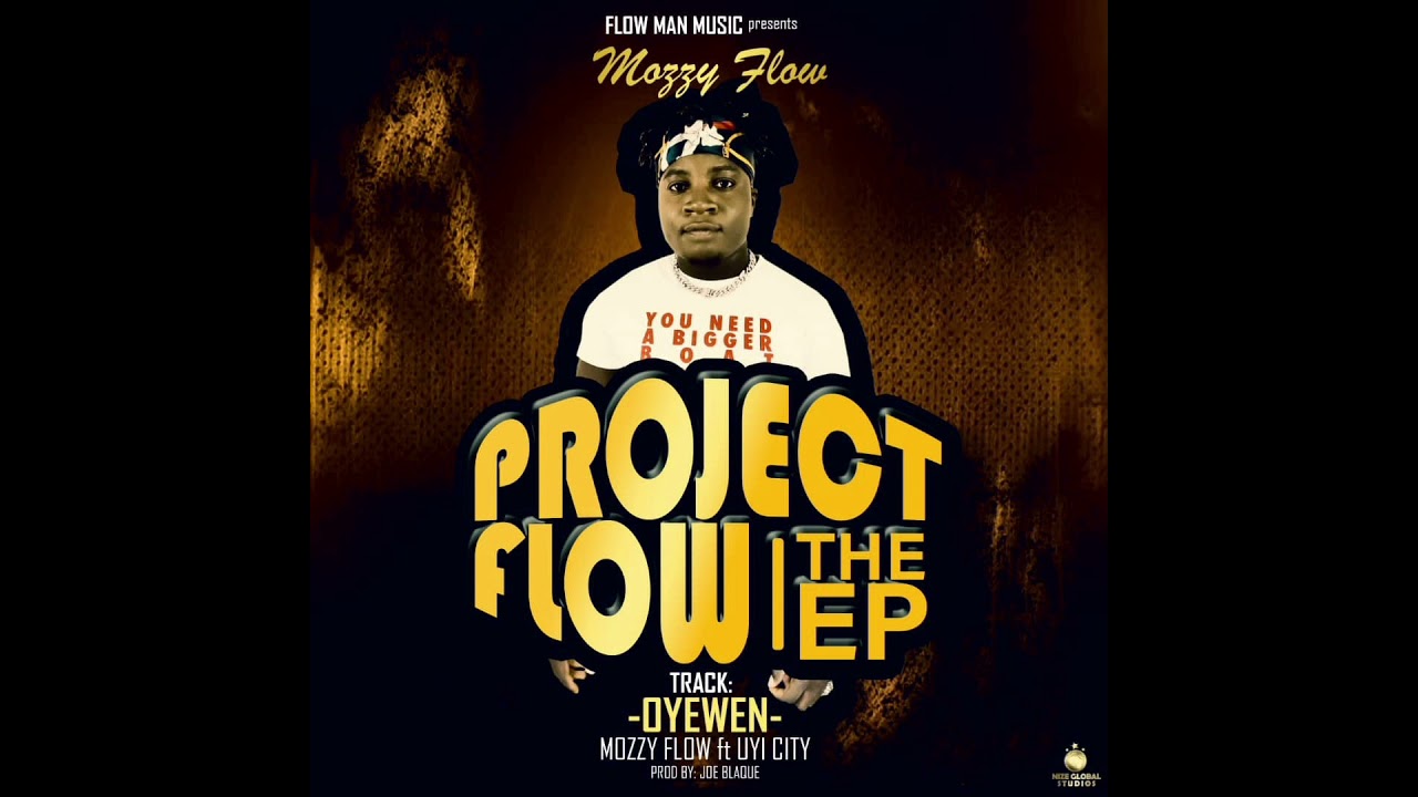 Mozzy Flow - Oyewen ft.Uyi Citi (official audio)