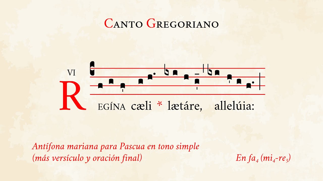 «Regina cæli» en tono simple (oración incl.) – Antífona mariana para Pascua – Canto Gregoriano