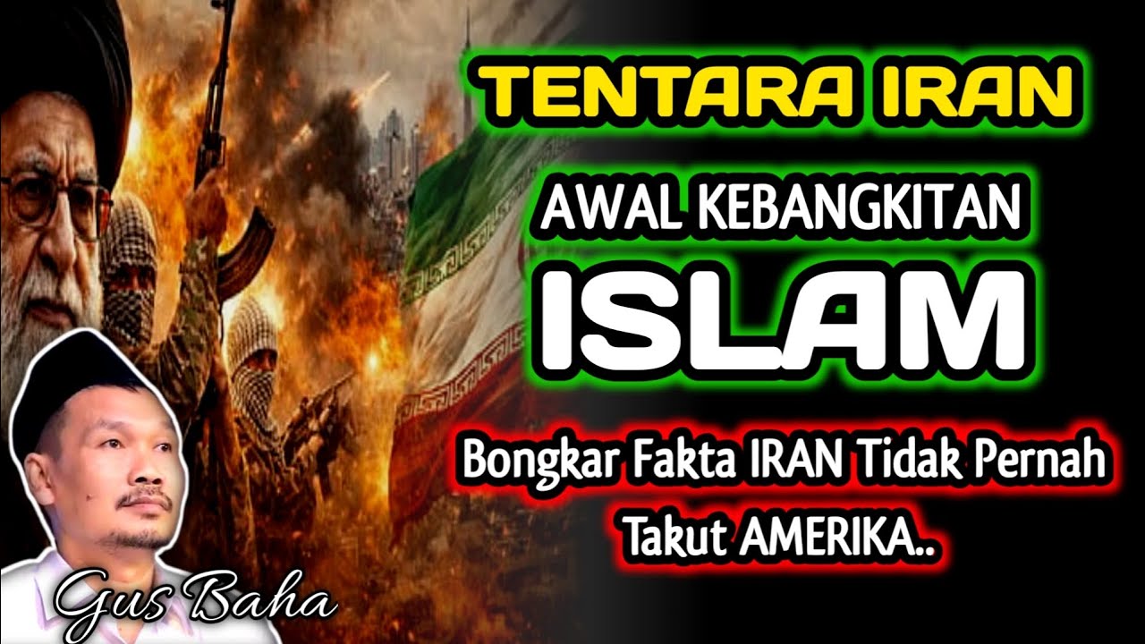 Tentara Iran Awal Kebangkitan Islam, Bongkar Fakta IRAN Tidak Pernah Takut Amerika‼️Gus Baha