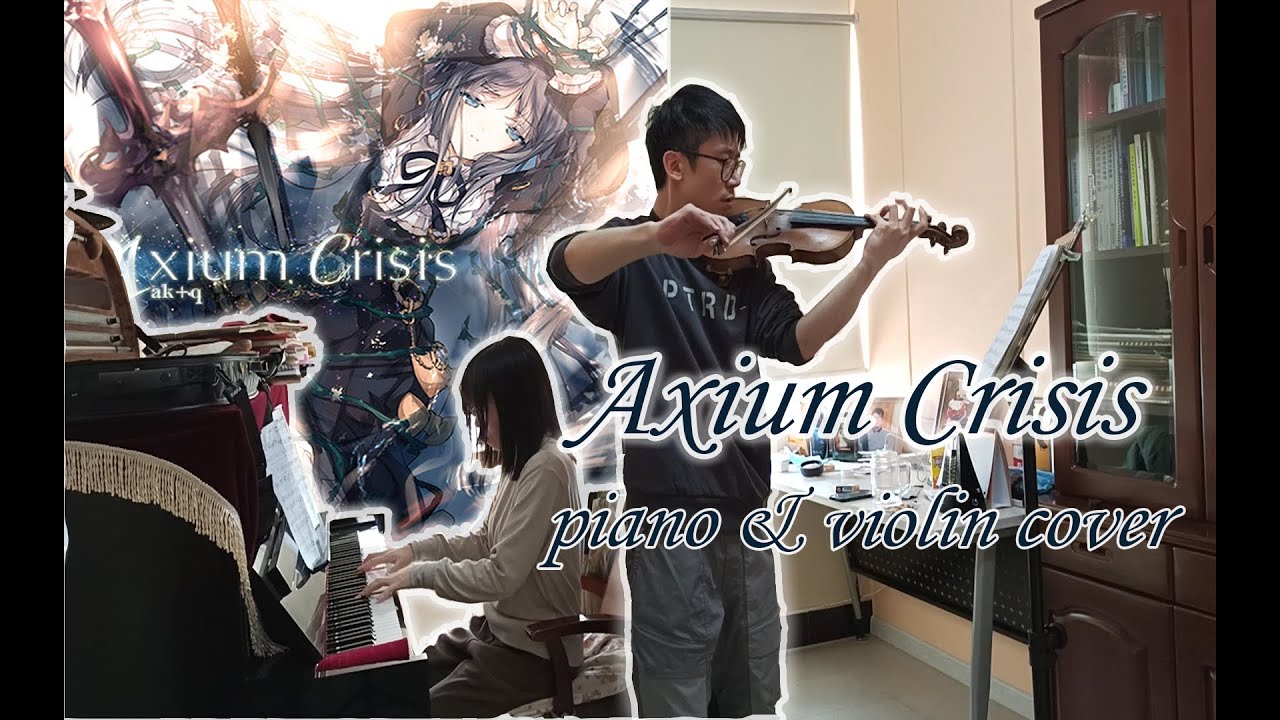 [Arcaea] Axium Crisis piano & violin cover