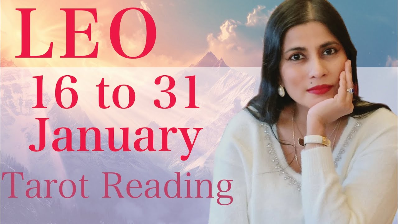 LEO Tarot reading from 16 to 31 January  2026