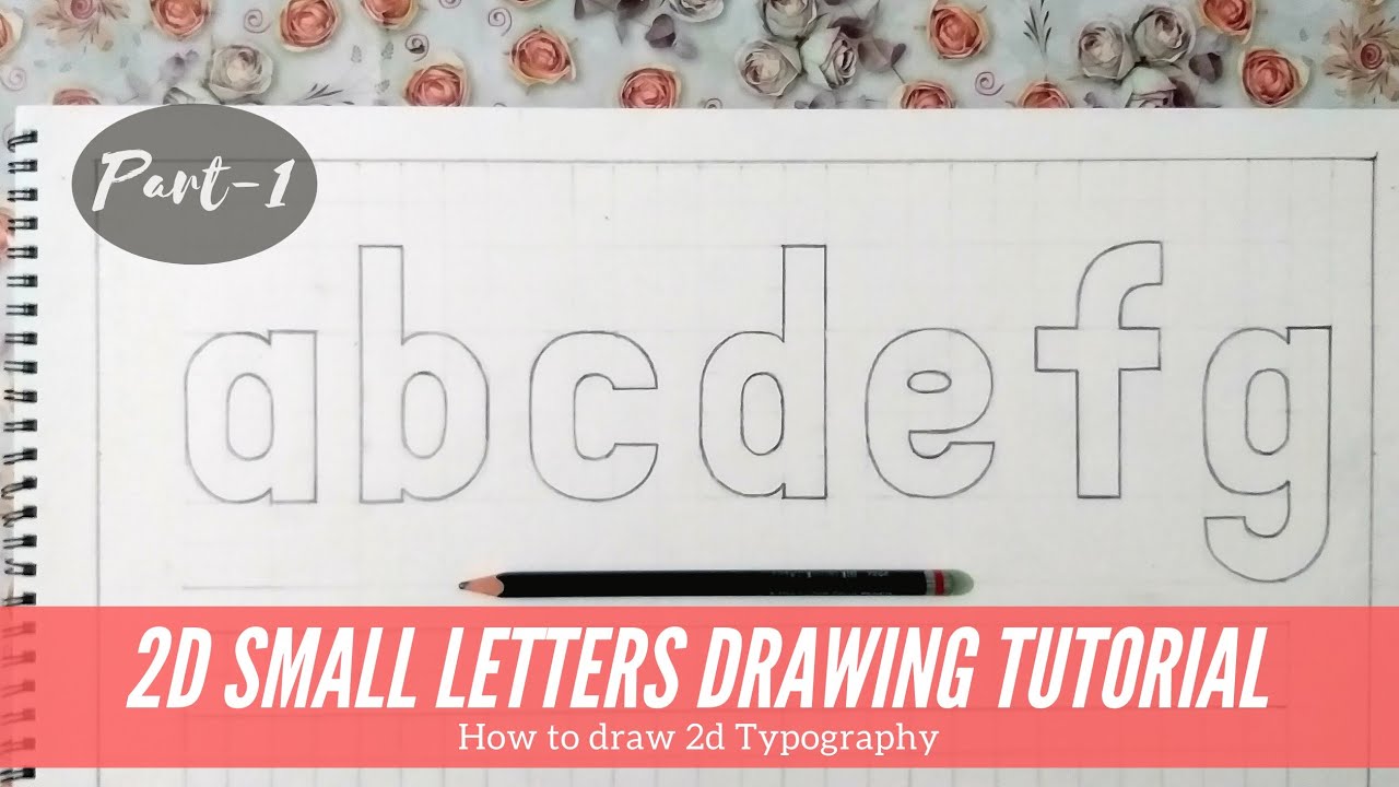 2d Small Letters a-z Drawing Tutorial for beginners Part-1 | How to draw Small Alphabets #typography