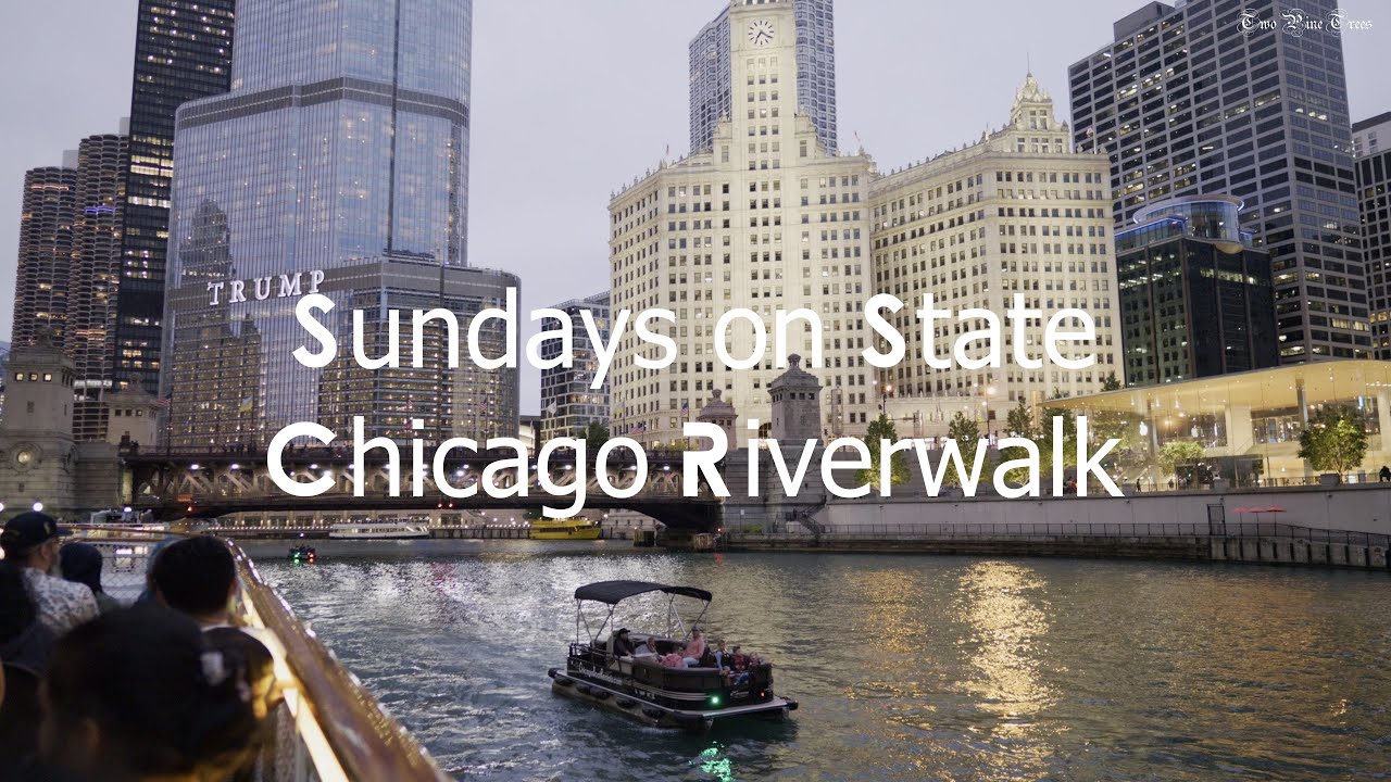 Sundays on State & Chicago Riverwalk | 4K HDR