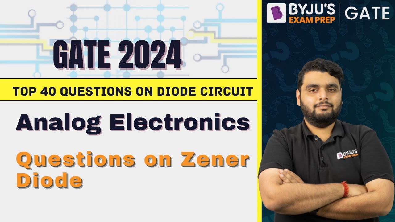 GATE 2024 EE/EC | Analog Electronics | Questions on Zener Diode | BYJU'S GATE