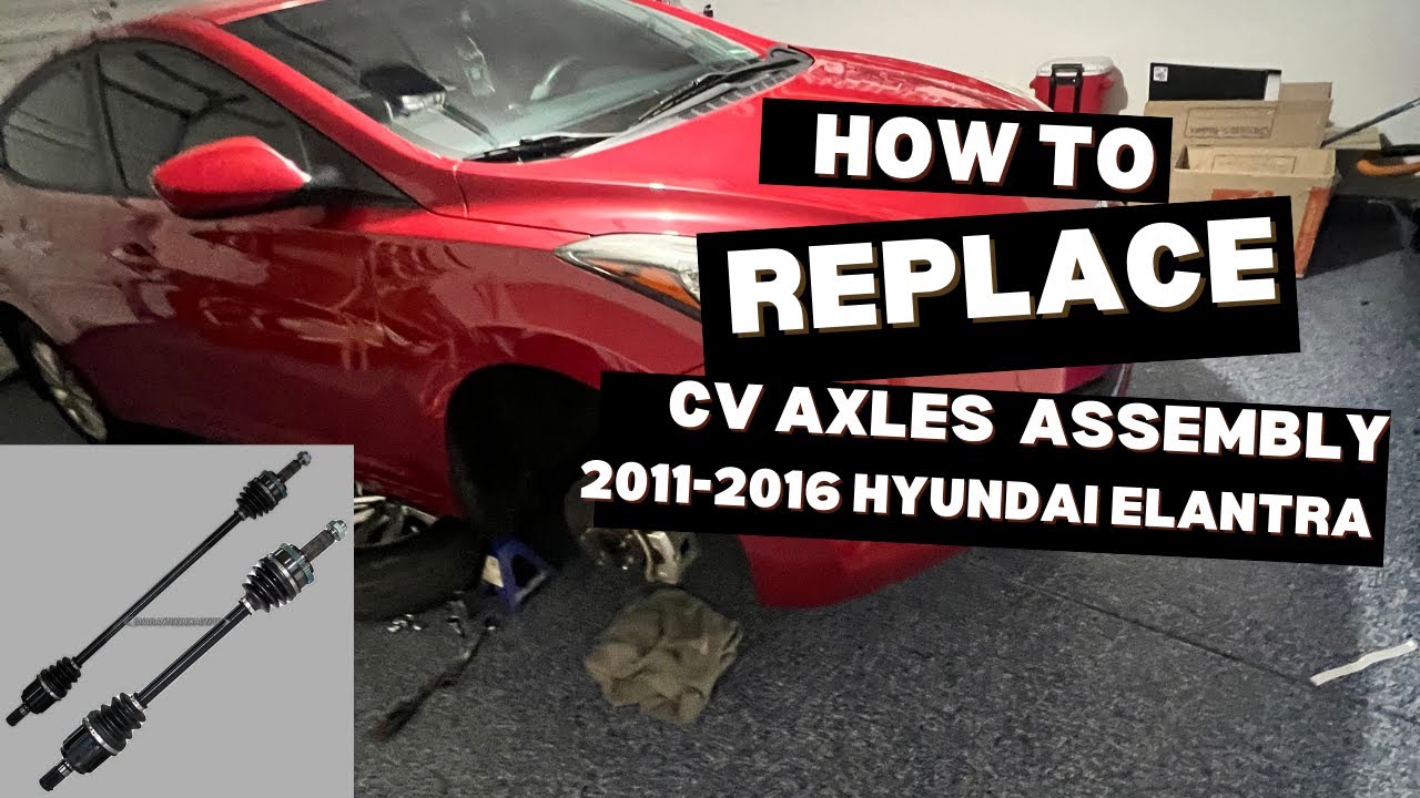 How to replace cv axle assembly 2011-2016 Hyundai Elantra