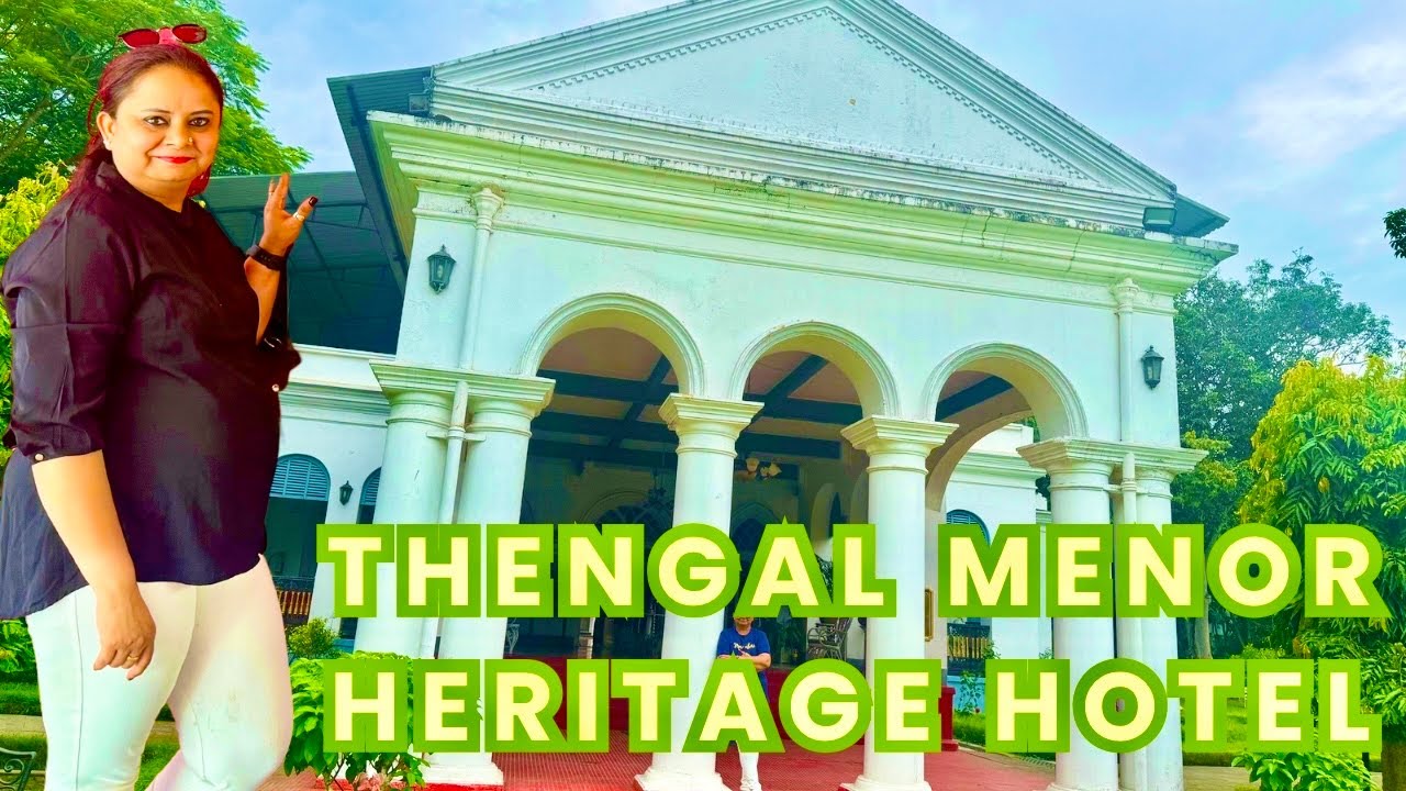 Royal Stay at Thengal Manor | Assam ka Hidden Heritage Palace । Thengal Manor । Hotel । Assam । Vlog