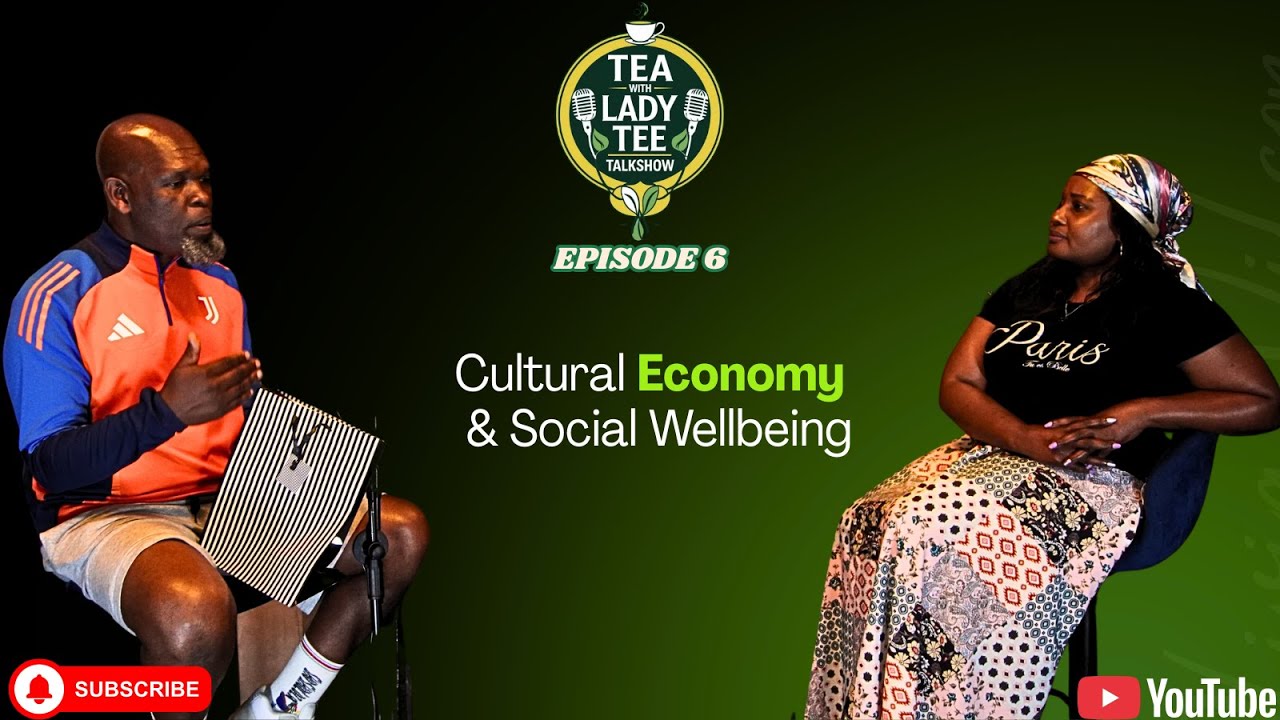 ea With Lady Tee – Episode 6 | Cultural Economy & Social Wellbeing (2026 Kickoff)