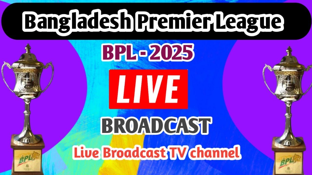 Bangladesh Premier League BPL 2024 live broadcast tv channel list