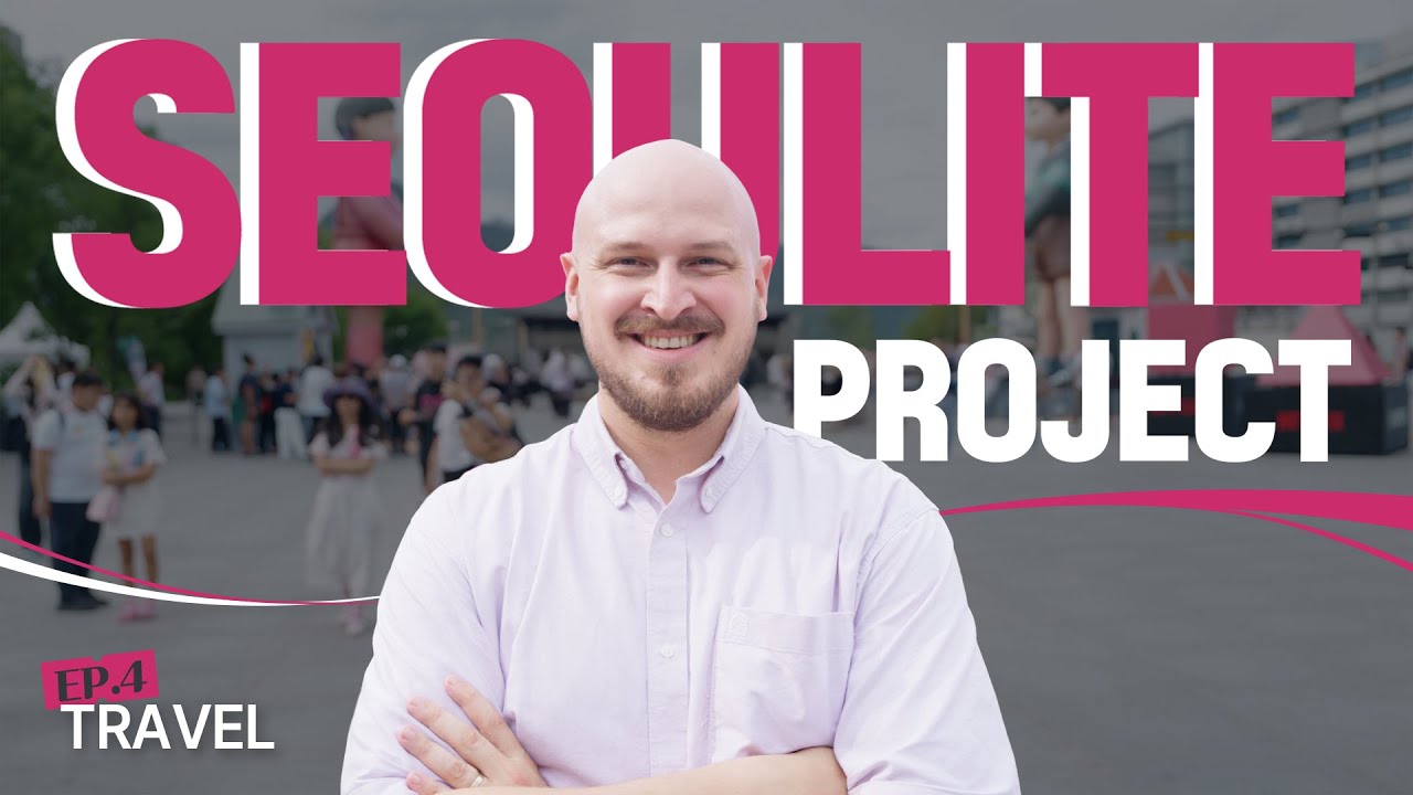 [Seoulite Project EP.4] Bart shares a #Travel story of Seoul!