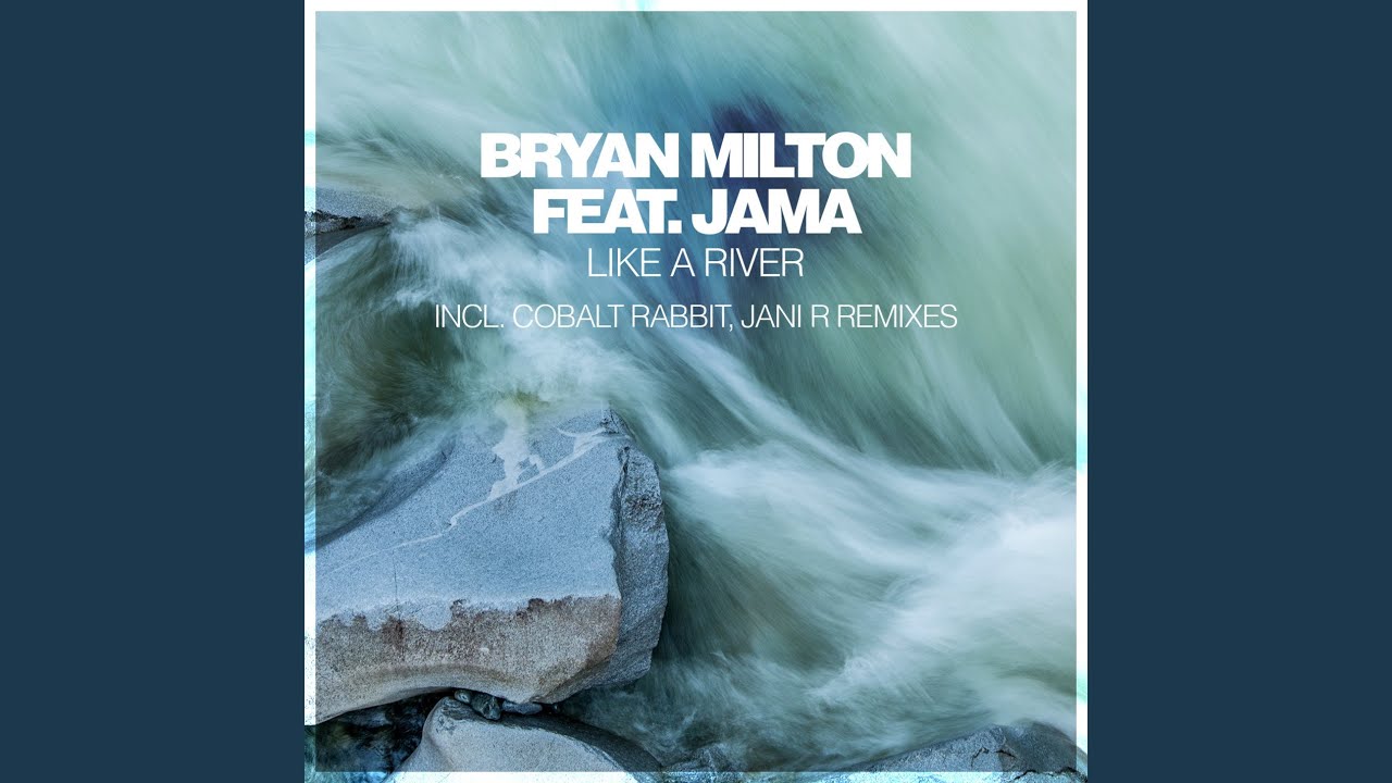 Like A River (Jani R Remix)