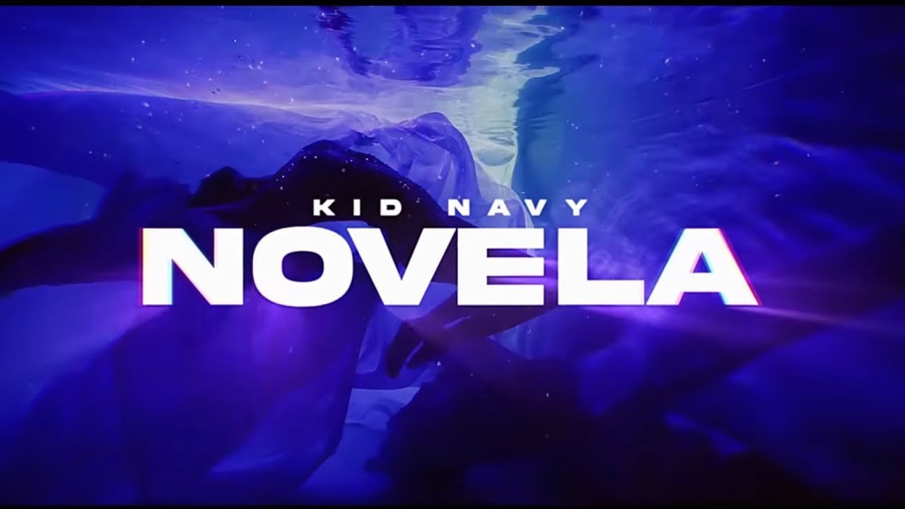 Kid Navy -  NOVELA  | Official Video ®
