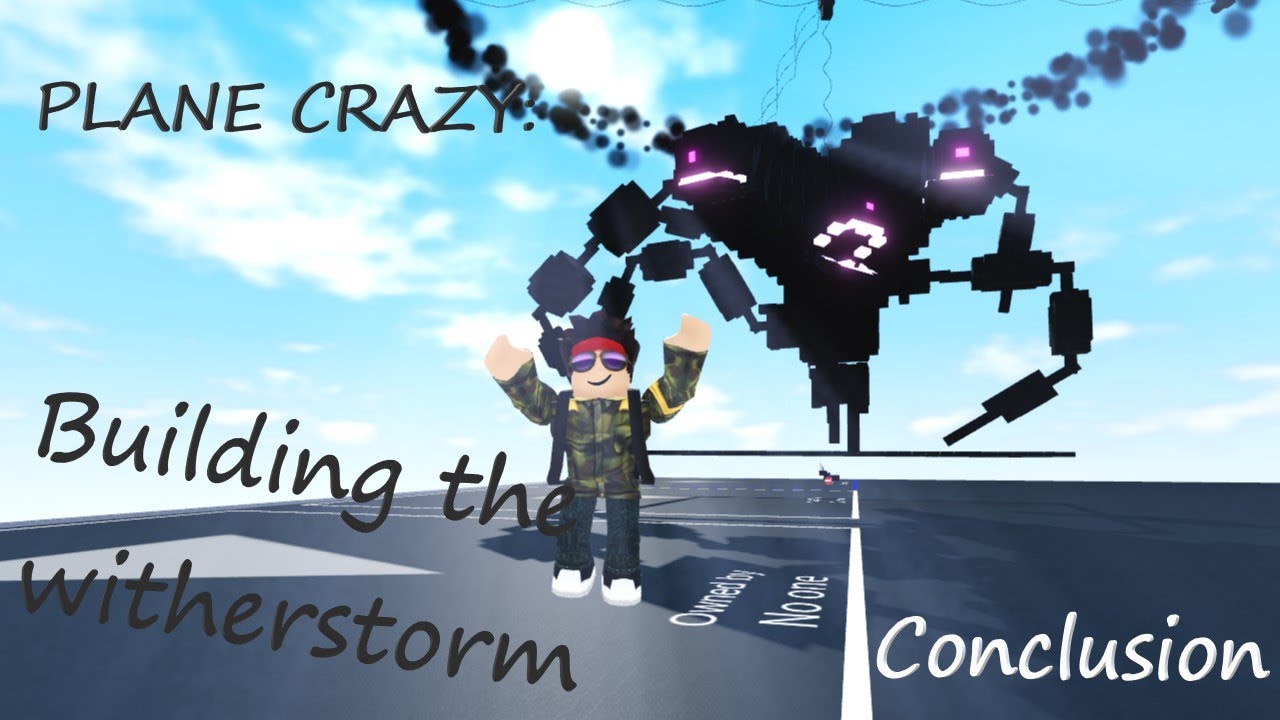 Plane Crazy: Building the witherstorm! (Conclusion)