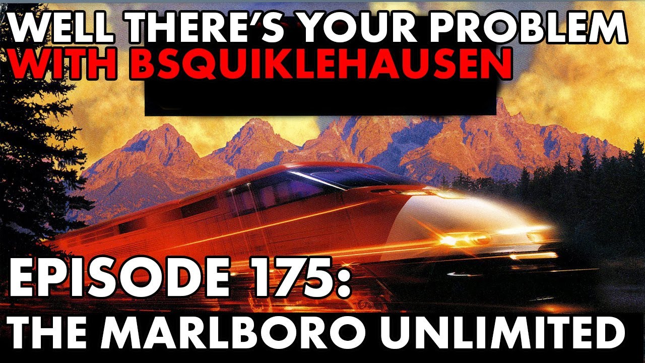 Well There's Your Problem | Episode 175: The Marlboro Unlimited