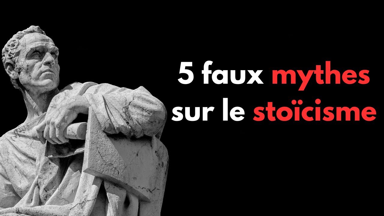 Les 5 Plus Grands Mythes sur le Stoïcisme (et Pourquoi Ils sont totalement Faux)