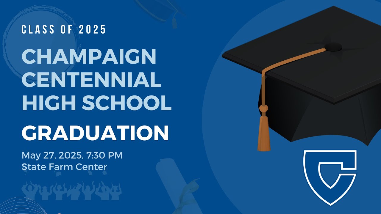 Champaign Centennial High School Commencement - Class of 2025