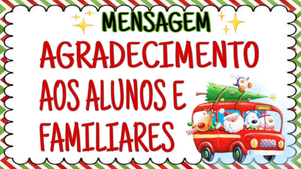 LINDA MENSAGEM AOS ALUNOS E FAMILIARES| ENCERRAMENTO DO ANO LETIVO.