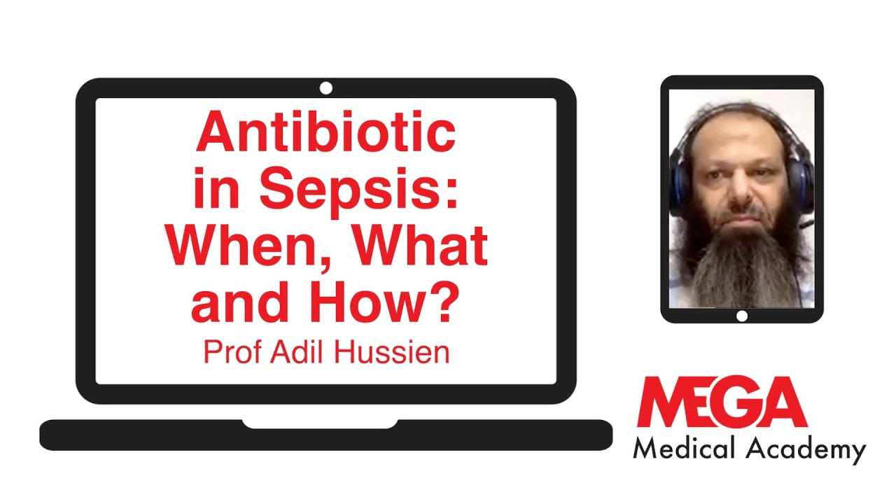 Antibiotic in Sepsis: When, What and How