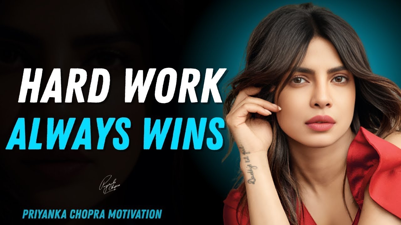 YOU NEVER FAIL IF YOU KEEP WORKING | Priyanka Chopra Motivational Speech